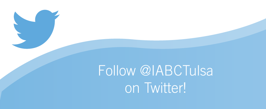 Follow @IABCTulsa on Twitter